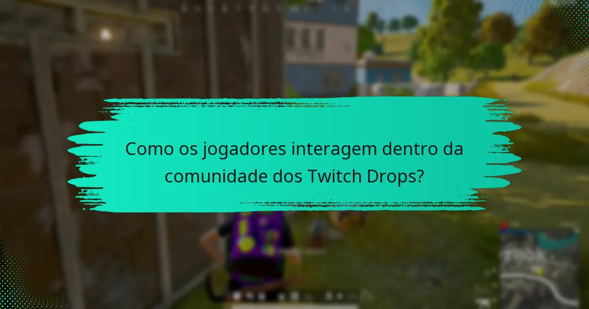 Onde posso encontrar discussões sobre os Twitch Drops?