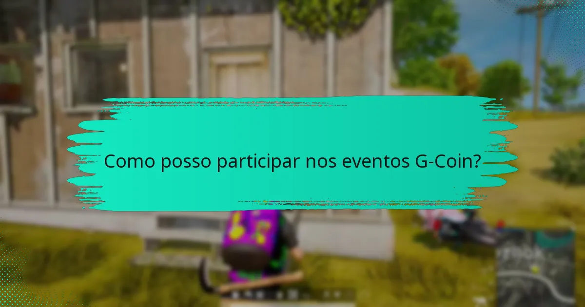 Que recompensas posso ganhar com os eventos G-Coin?
