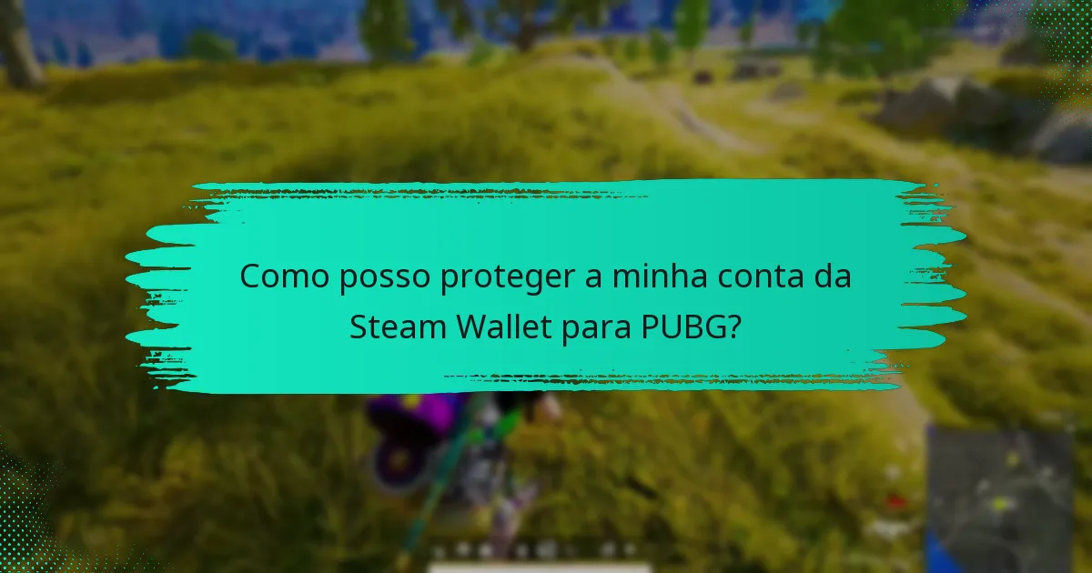 Quais são as ameaças de segurança comuns às contas da Steam Wallet?