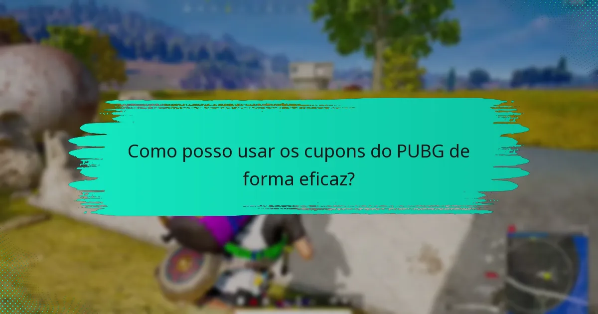 Quando expiram os cupons do PUBG?