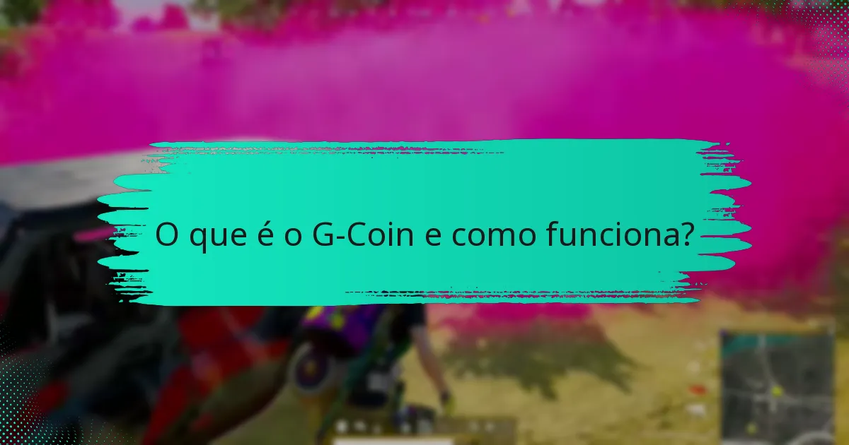 Como posso resolver problemas com o G-Coin?