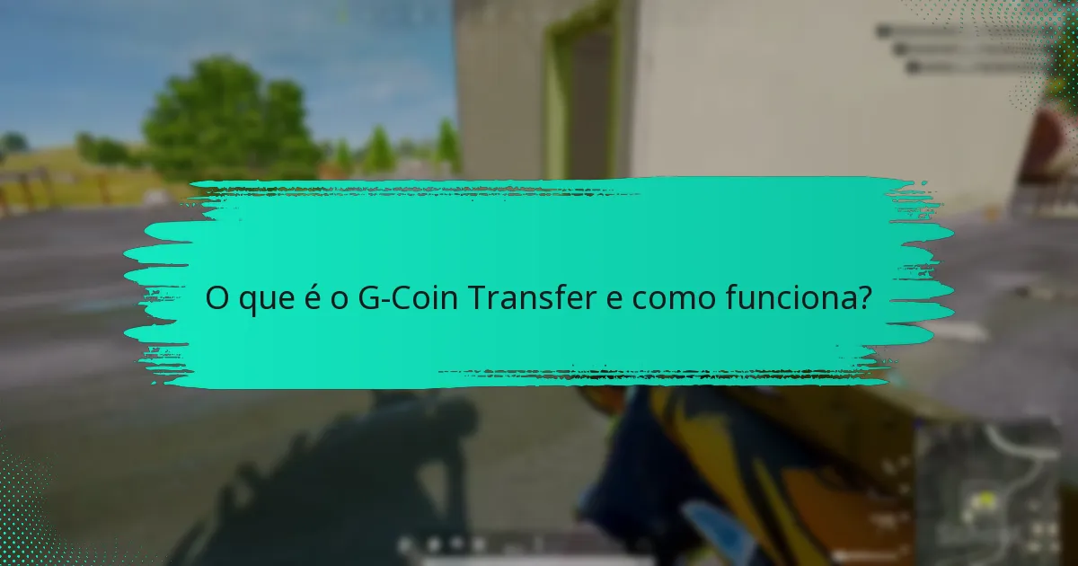 Quais problemas comuns podem surgir durante transferências G-Coin?