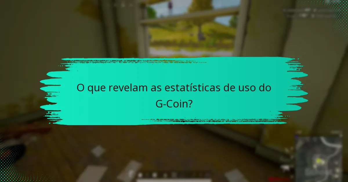 O que revelam as estatísticas de uso do G-Coin?