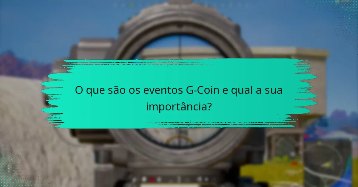 Quais são os desafios comunitários associados aos eventos G-Coin?