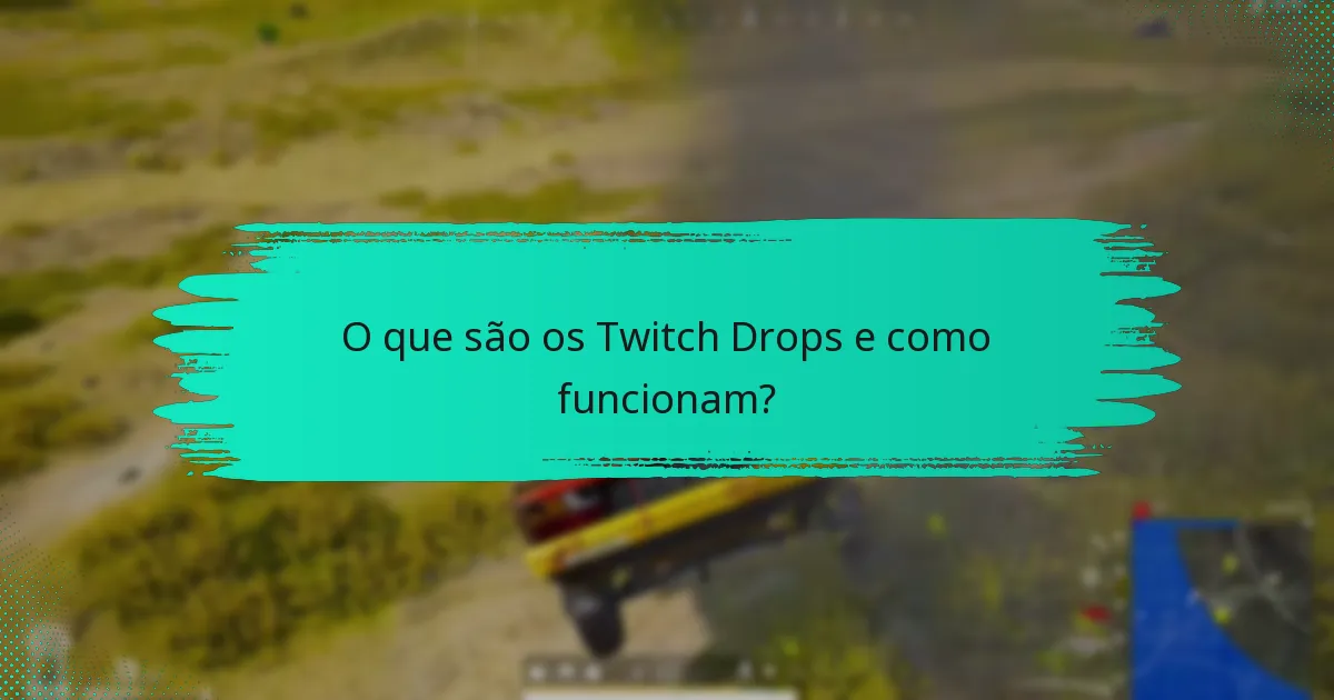 O que os utilizadores preferem nos Twitch Drops?