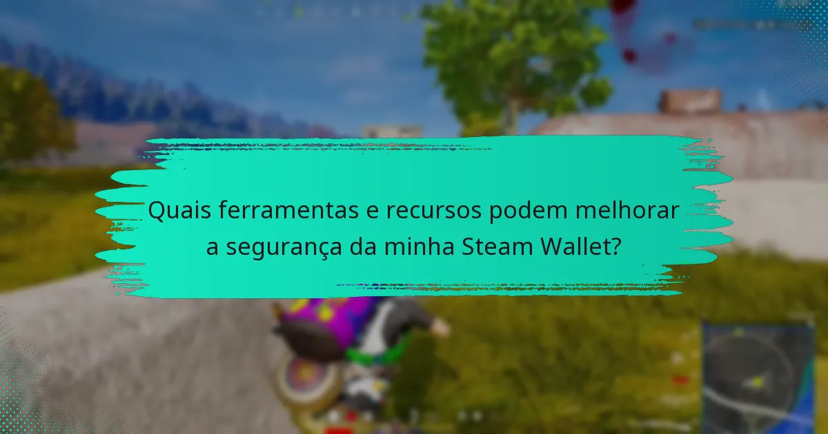 Quais passos devo tomar se a minha conta da Steam Wallet for comprometida?