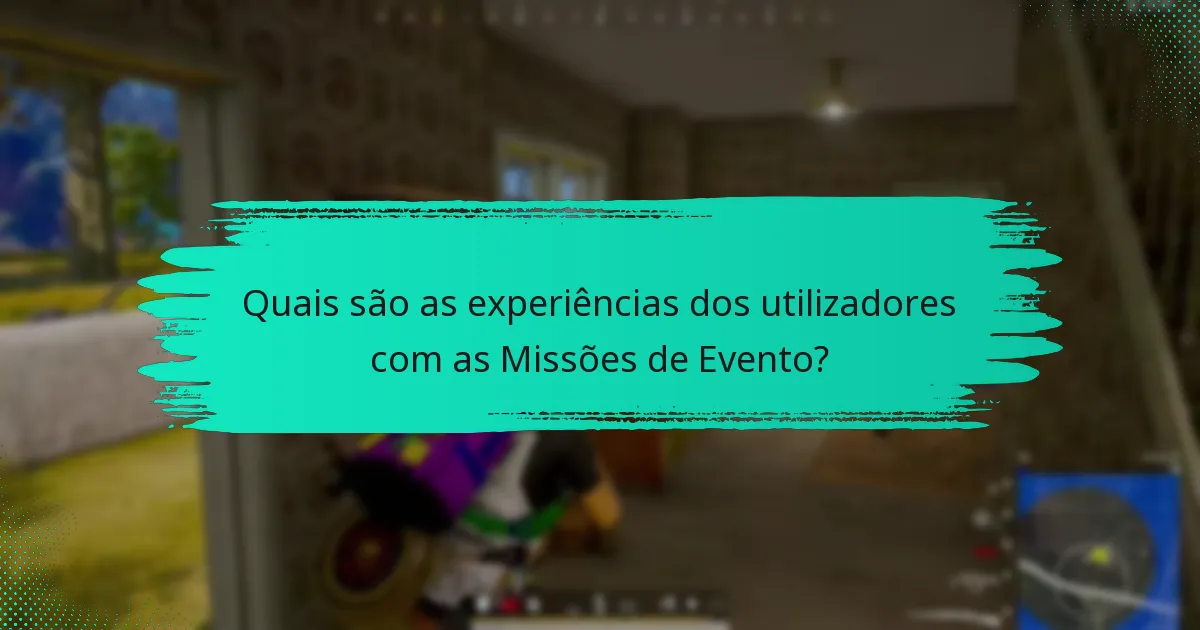 Quais métricas são usadas para avaliar o sucesso das Missões de Evento?